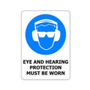 Hearing And Eye Protection Must Be Worn Sign 230mm x 300mm