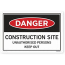 Sign - Danger Construction Site Unauthorised Persons Keep Out 400mm X600mm