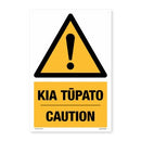 Te Reo Safety Sign Kia Tupato - Caution  Pvc 300mm X 450mm