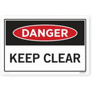 DANGER KEEP CLEAR Sign 450mmx300mm
