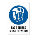 Face Shield Must Be Worn - PVC 300mm x 450mm